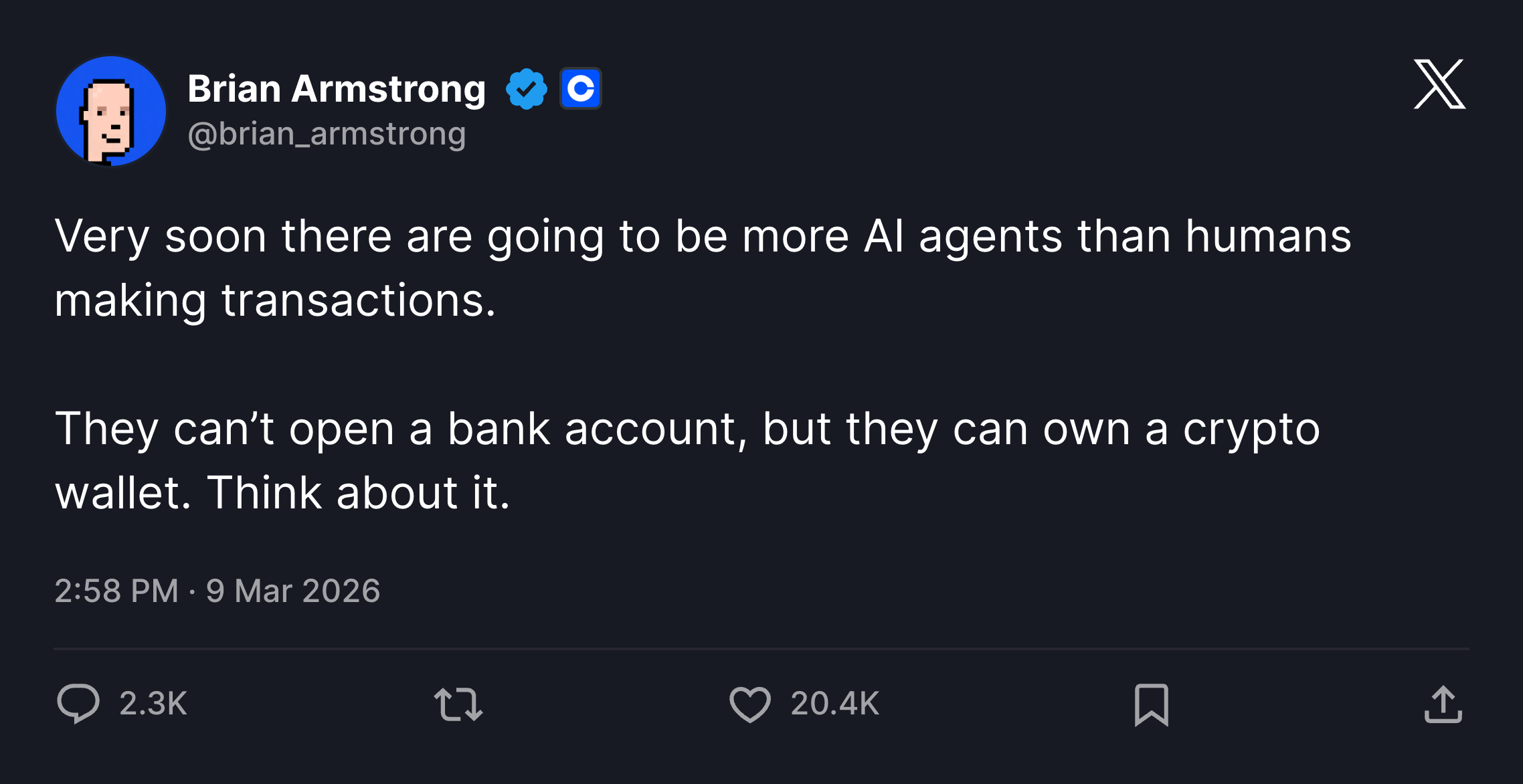 Brian Armstrong tweet: Very soon there are going to be more AI agents than humans making transactions. They can't open a bank account, but they can own a crypto wallet. Think about it.